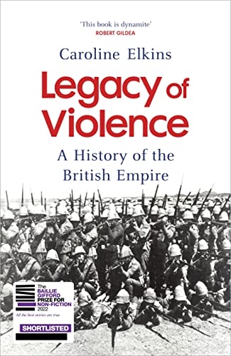Legacy of Violence: A History of the British Empire von Bodley Head
